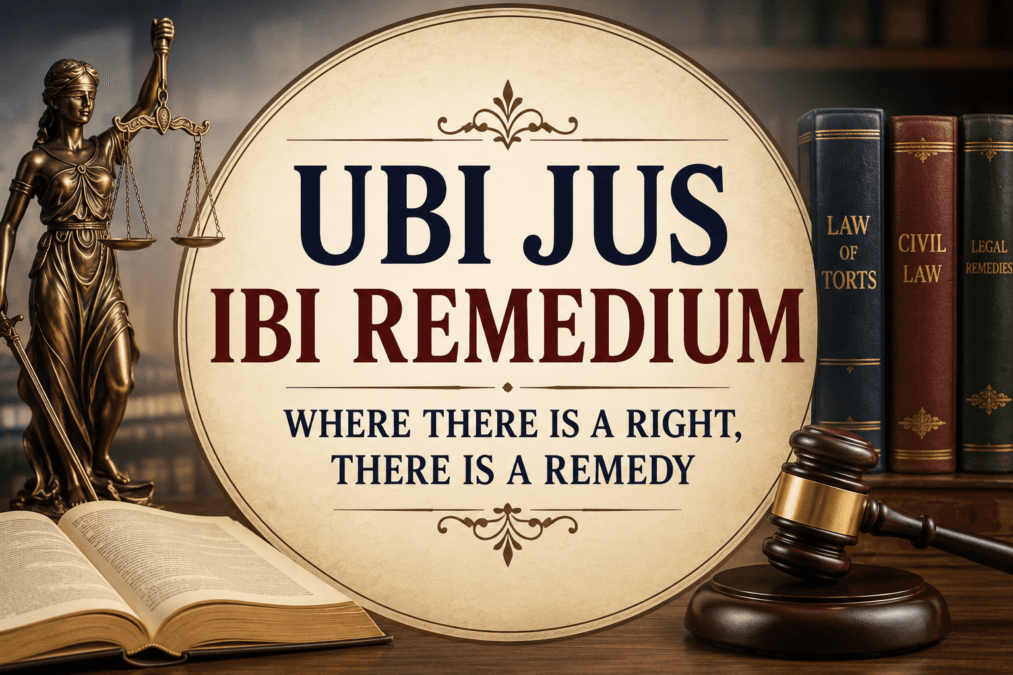 Ubi Jus Ibi Remedium